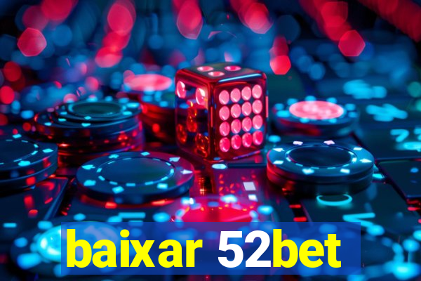 baixar 52bet